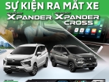 BÙNG NỔ SỰ KIỆN RA MẮT XE MỚI - MITSUBISHI XPANDER & XPANDER CROSS 2026