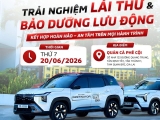 [SỰ KIỆN TẠI TAM QUAN]  TRẢI NGHIỆM LÁI THỬ - BẢO DƯỠNG LƯU ĐỘNG 